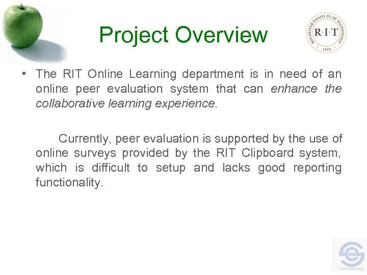 Project Overview • The RIT Online Learning department is in need of an online