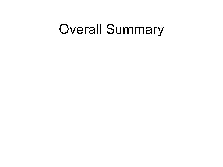 Overall Summary 