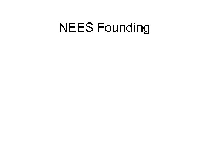 NEES Founding 