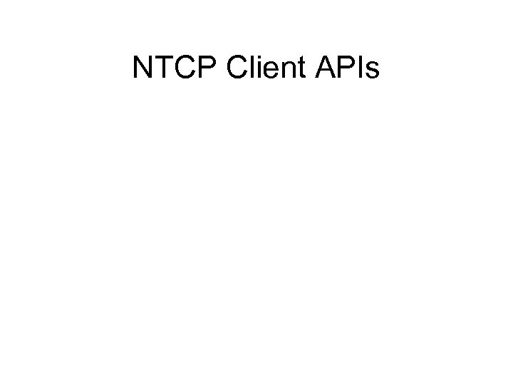 NTCP Client APIs 