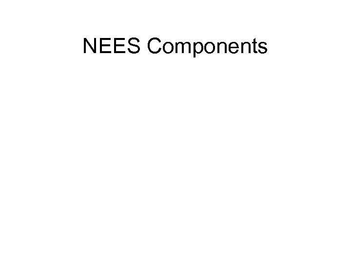 NEES Components 