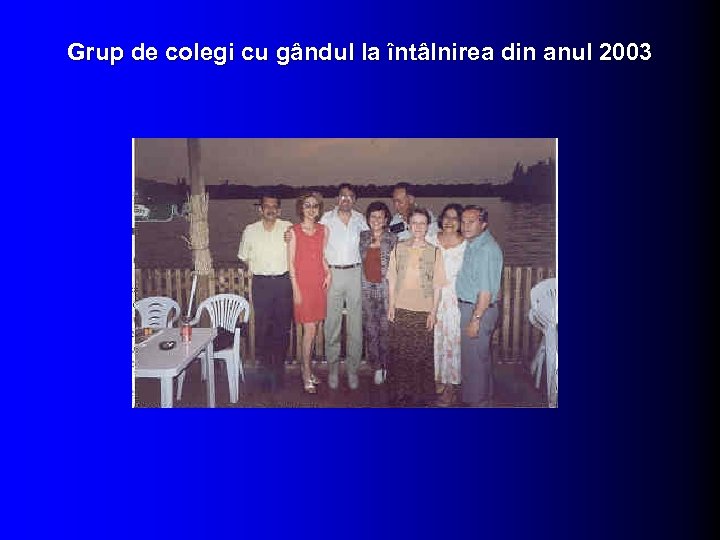 Grup de colegi cu gândul la întâlnirea din anul 2003 