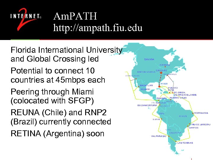 Am. PATH http: //ampath. fiu. edu Florida International University and Global Crossing led Potential