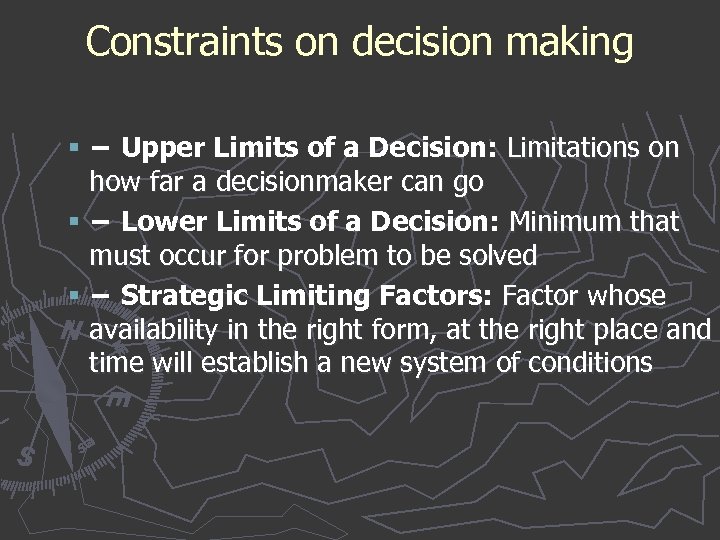 Constraints on decision making § − Upper Limits of a Decision: Limitations on how