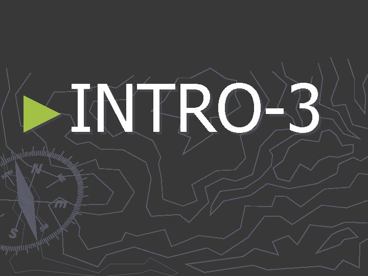 ►INTRO-3 