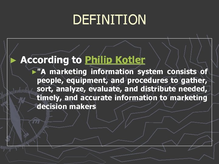 DEFINITION ► According to Philip Kotler ►