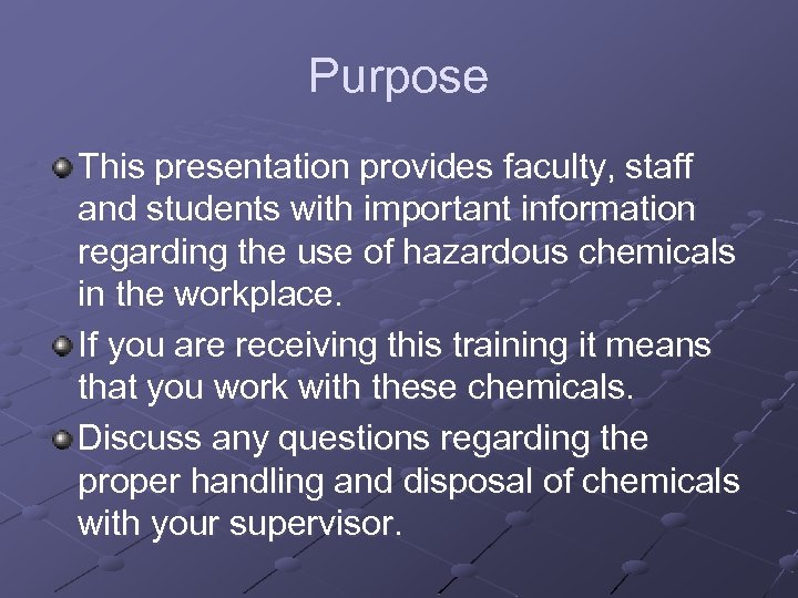 Purpose This presentation provides faculty, staff and students with important information regarding the use