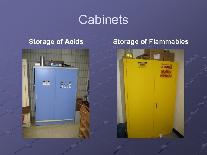 Cabinets Storage of Acids Storage of Flammables 