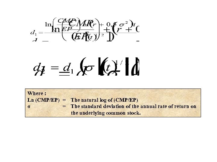 Where : Ln (CMP/EP) = The natural log of (CMP/EP) σ = The standard