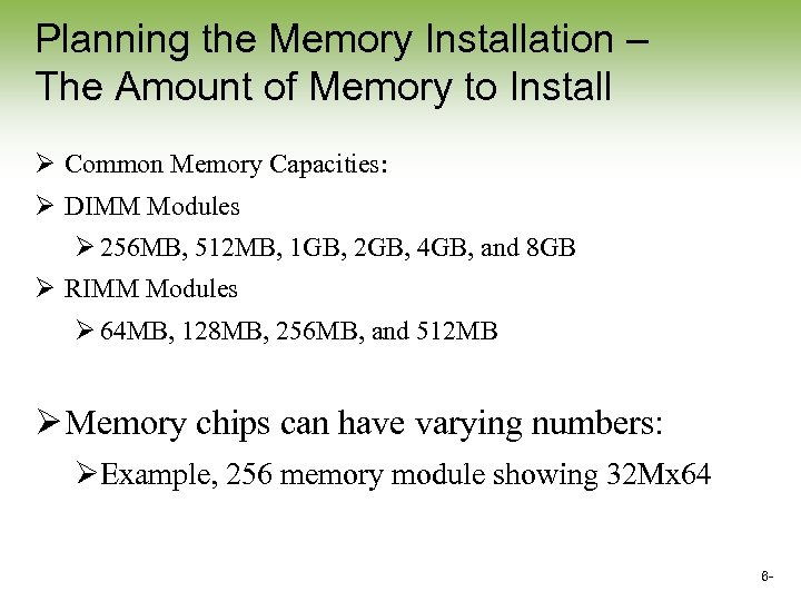 Planning the Memory Installation – The Amount of Memory to Install Ø Common Memory