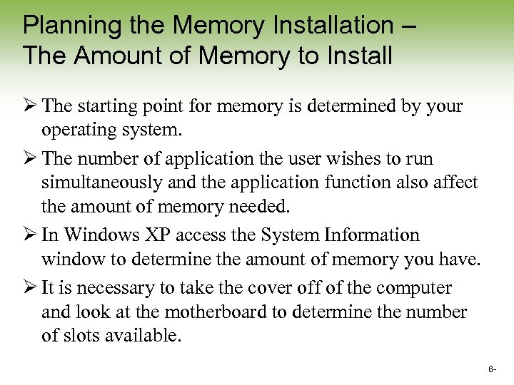 Planning the Memory Installation – The Amount of Memory to Install Ø The starting