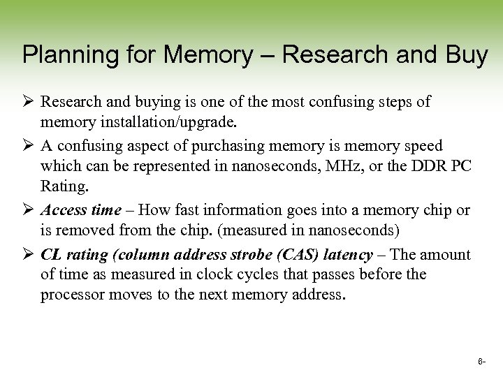 Planning for Memory – Research and Buy Ø Research and buying is one of