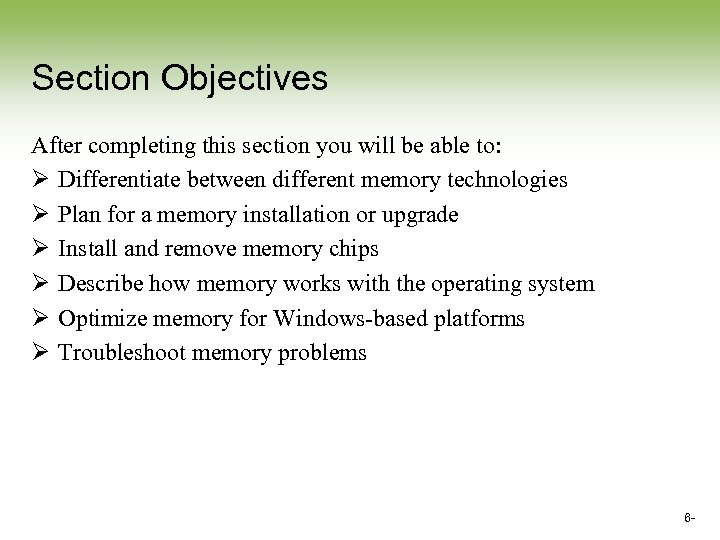 Section Objectives After completing this section you will be able to: Ø Differentiate between