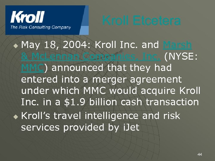 Kroll Etcetera May 18, 2004: Kroll Inc. and Marsh & Mc. Lennan Companies, Inc.