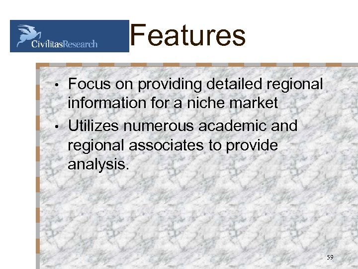 Features Focus on providing detailed regional information for a niche market • Utilizes numerous