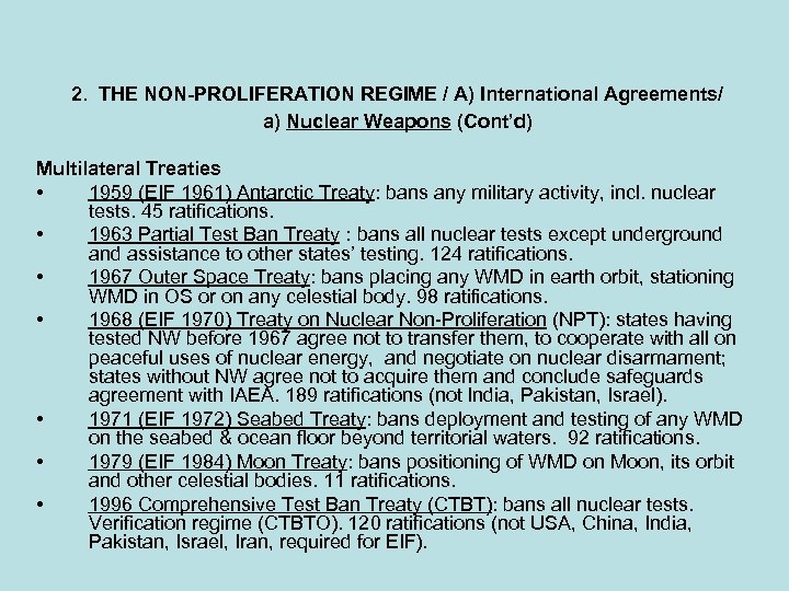 2. THE NON-PROLIFERATION REGIME / A) International Agreements/ a) Nuclear Weapons (Cont’d) Multilateral Treaties