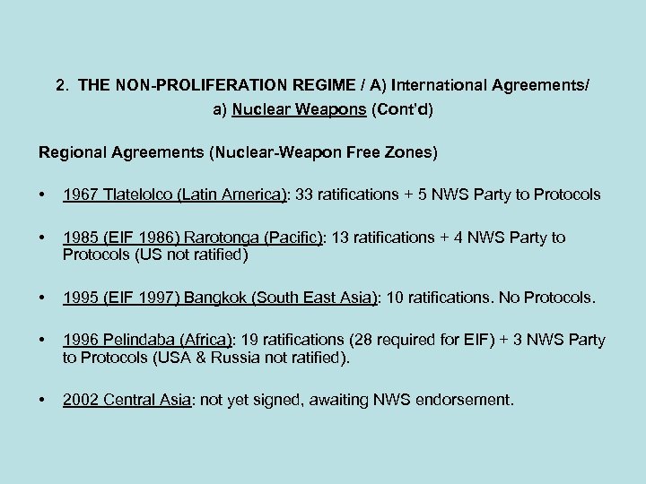 2. THE NON-PROLIFERATION REGIME / A) International Agreements/ a) Nuclear Weapons (Cont’d) Regional Agreements