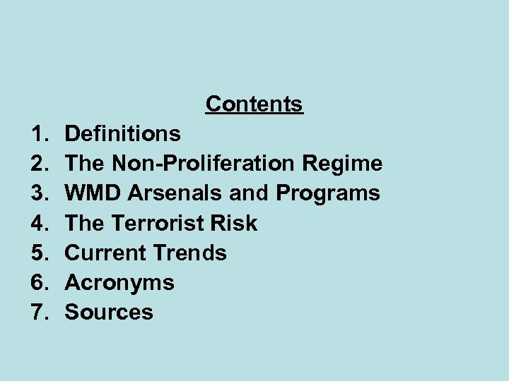 Contents 1. 2. 3. 4. 5. 6. 7. Definitions The Non-Proliferation Regime WMD Arsenals