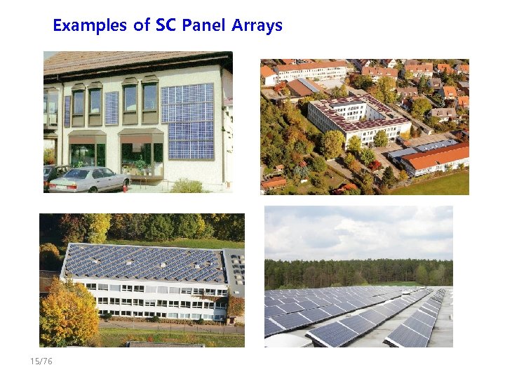 Examples of SC Panel Arrays 15/76 