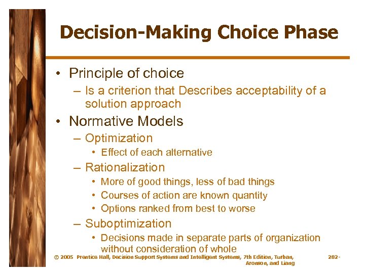 Decision-Making Choice Phase • Principle of choice – Is a criterion that Describes acceptability