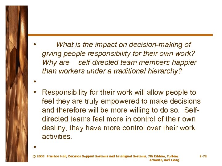  • What is the impact on decision-making of giving people responsibility for their