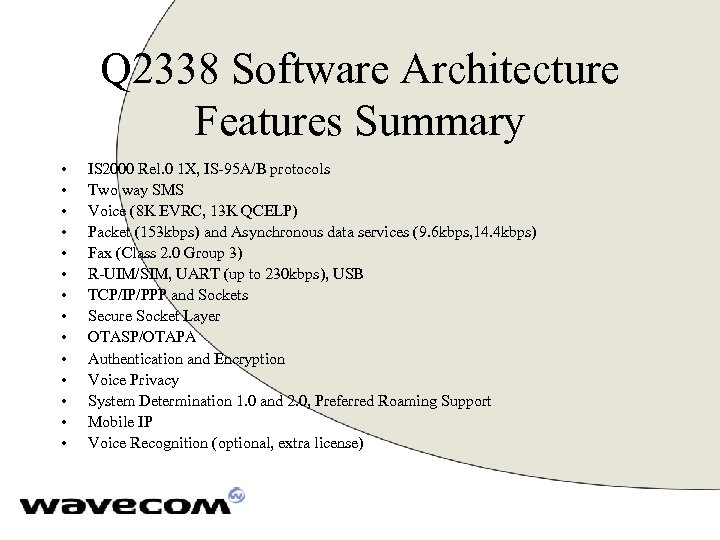 Q 2338 Software Architecture Features Summary • • • • IS 2000 Rel. 0