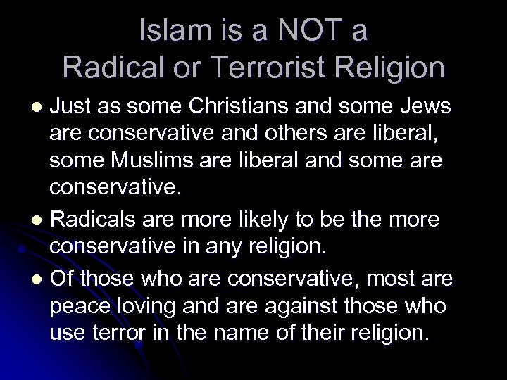 Islam is a NOT a Radical or Terrorist Religion Just as some Christians and