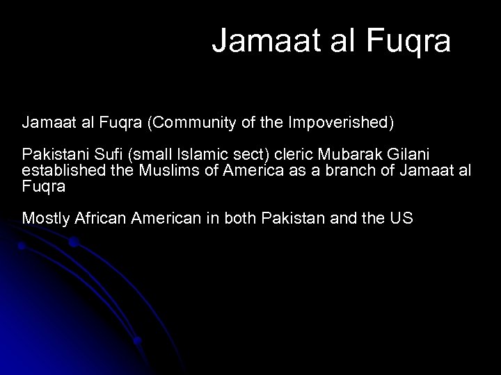 Jamaat al Fuqra (Community of the Impoverished) Pakistani Sufi (small Islamic sect) cleric Mubarak