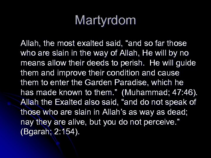 Martyrdom Allah, the most exalted said, “and so far those who are slain in