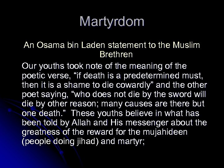 Martyrdom An Osama bin Laden statement to the Muslim Brethren Our youths took note