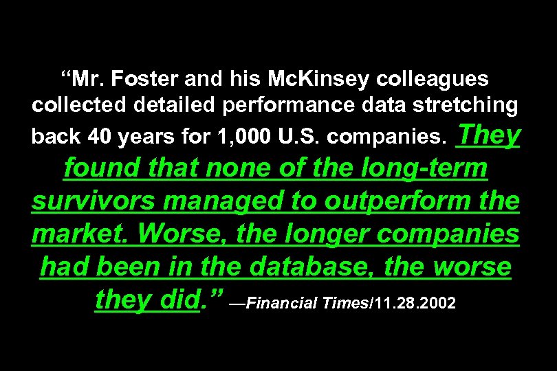 “Mr. Foster and his Mc. Kinsey colleagues collected detailed performance data stretching back 40