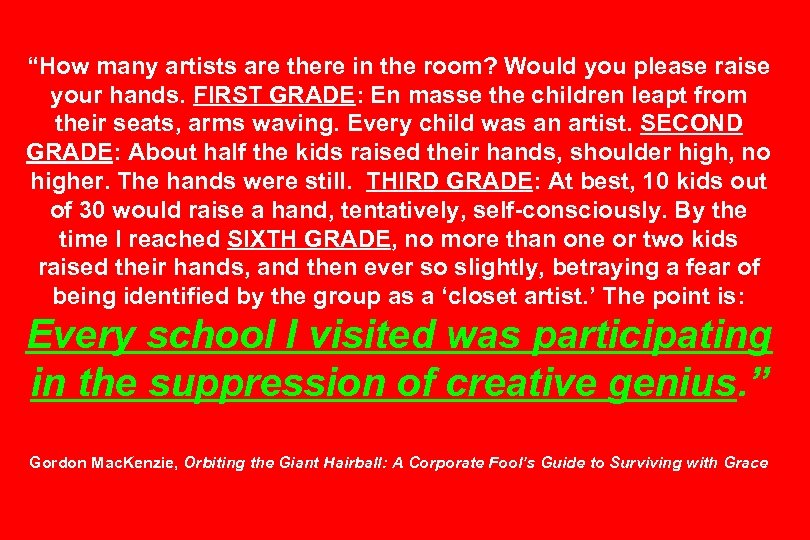 “How many artists are there in the room? Would you please raise your hands.