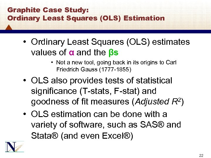 Graphite Case Study: Ordinary Least Squares (OLS) Estimation • Ordinary Least Squares (OLS) estimates