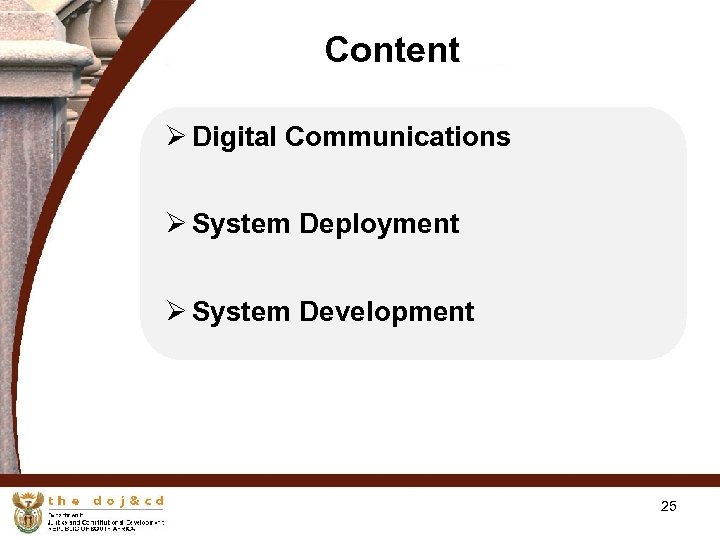 Content Ø Digital Communications Ø System Deployment Ø System Development 25 