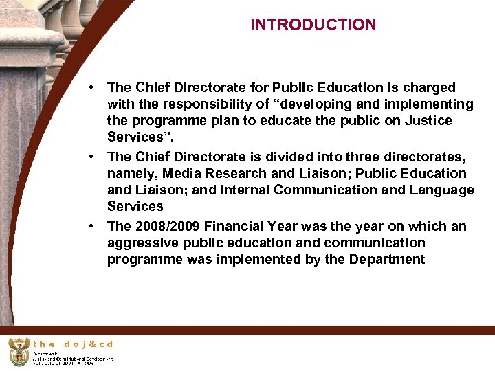 INTRODUCTION • The Chief Directorate for Public Education is charged with the responsibility of