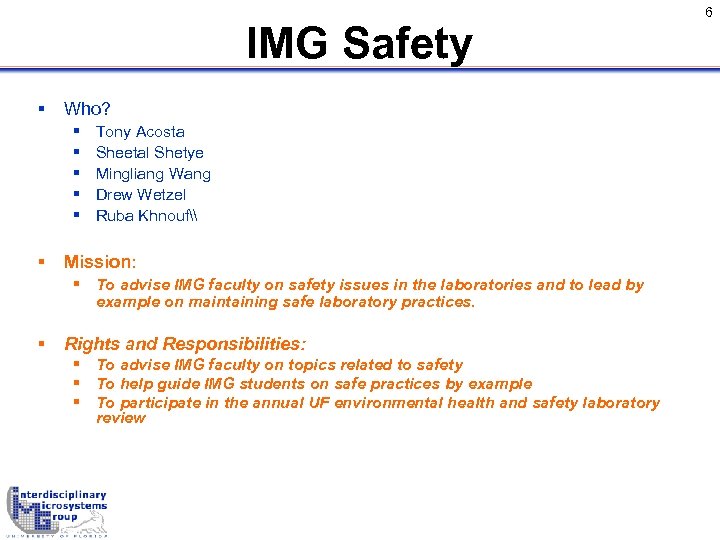 IMG Safety § Who? § § § Tony Acosta Sheetal Shetye Mingliang Wang Drew