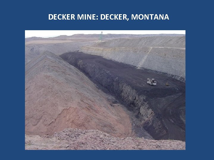 DECKER MINE: DECKER, MONTANA 