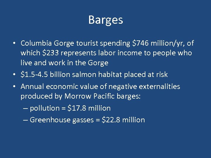 Barges • Columbia Gorge tourist spending $746 million/yr, of which $233 represents labor income