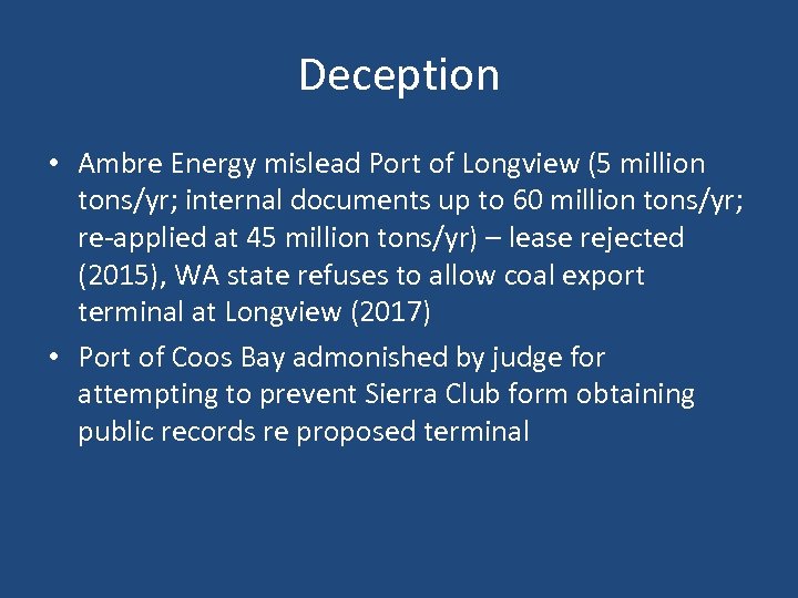 Deception • Ambre Energy mislead Port of Longview (5 million tons/yr; internal documents up