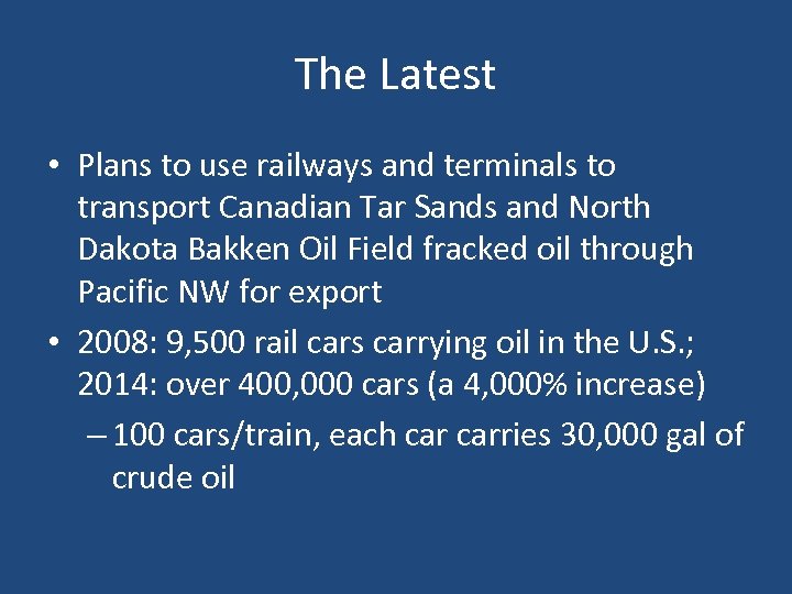The Latest • Plans to use railways and terminals to transport Canadian Tar Sands