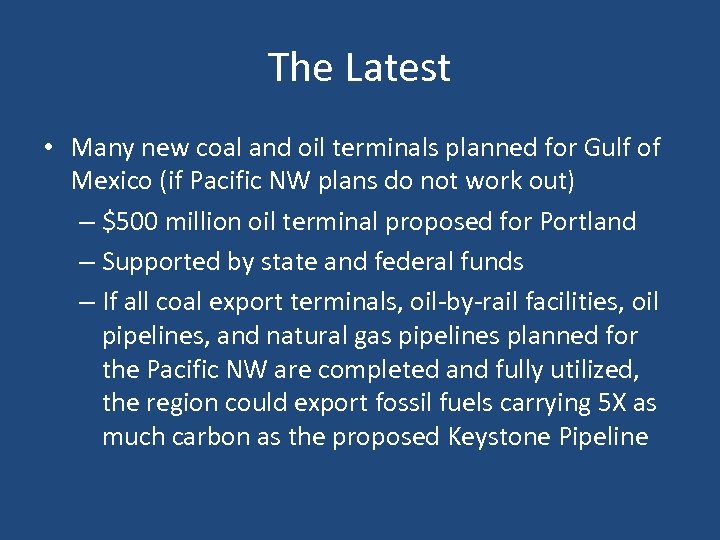 The Latest • Many new coal and oil terminals planned for Gulf of Mexico