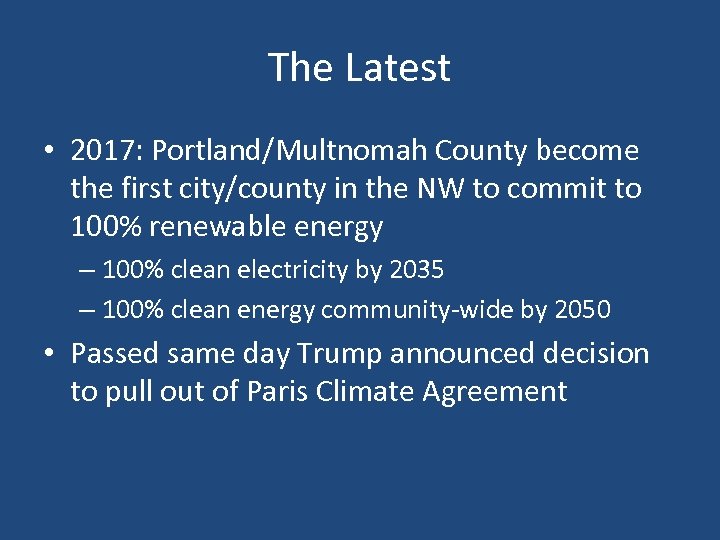 The Latest • 2017: Portland/Multnomah County become the first city/county in the NW to