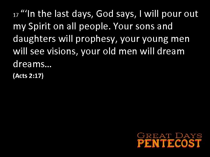 “‘In the last days, God says, I will pour out my Spirit on all