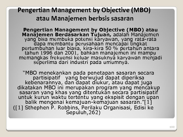 Pengertian Management by Objective (MBO) atau Manajemen berbsis sasaran Pengertian Management by Objective (MBO)