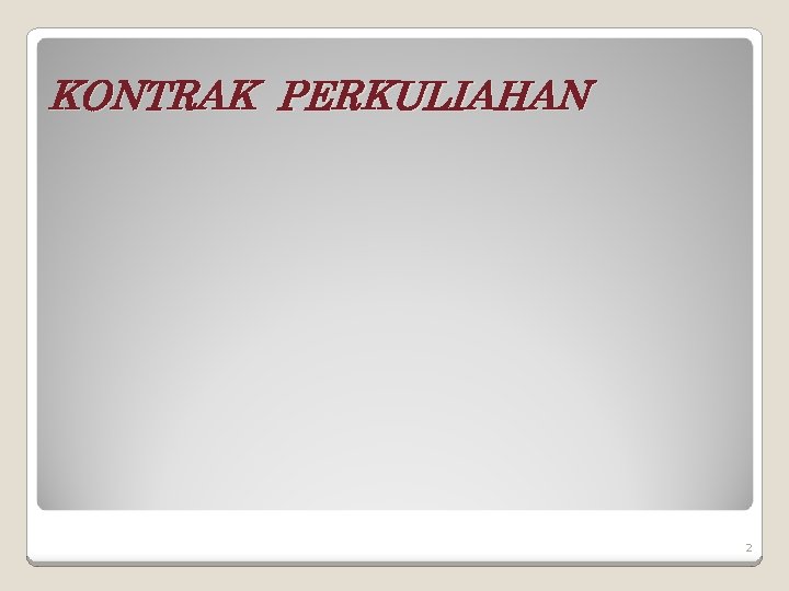 KONTRAK PERKULIAHAN 2 