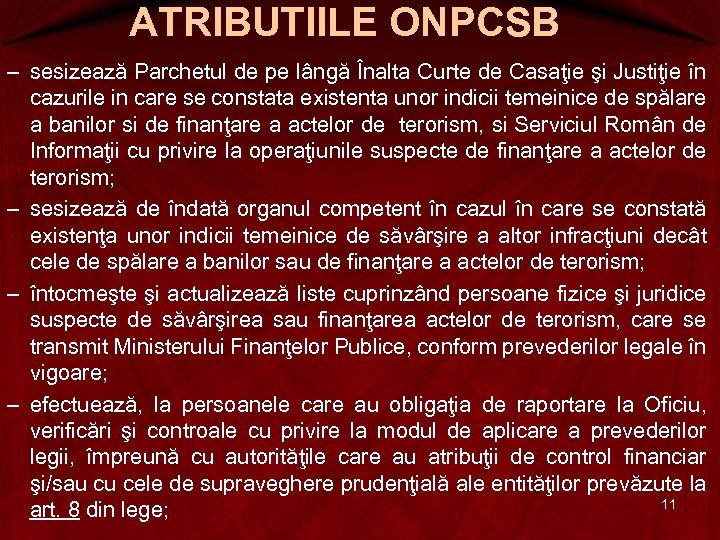 ATRIBUTIILE ONPCSB – sesizează Parchetul de pe lângă Înalta Curte de Casaţie şi Justiţie