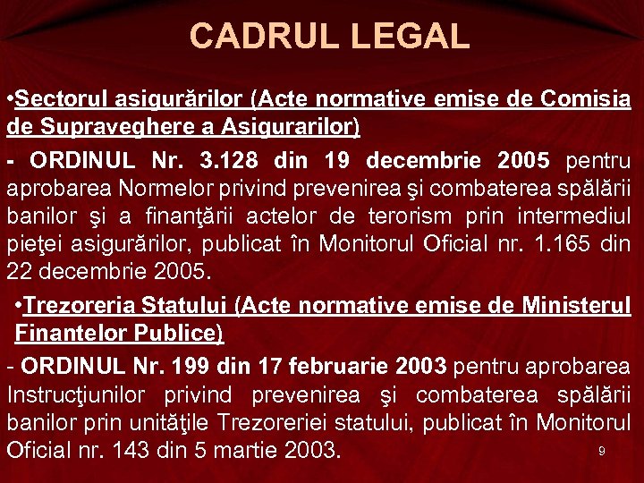 CADRUL LEGAL • Sectorul asigurărilor (Acte normative emise de Comisia de Supraveghere a Asigurarilor)