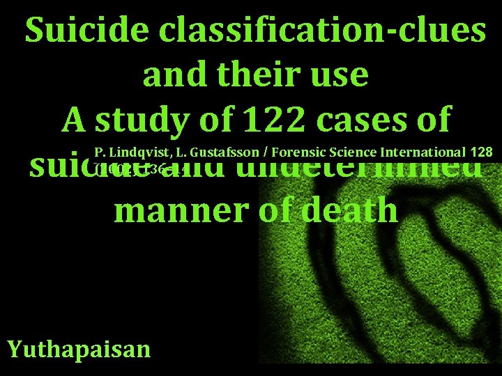 Suicide classification-clues and their use A study of 122 cases of suicide and undetermined