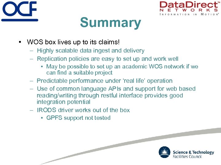 Summary • WOS box lives up to its claims! – Highly scalable data ingest