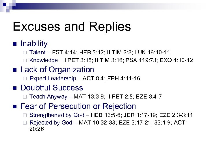 Excuses and Replies n Inability Talent – EST 4: 14; HEB 5: 12; II